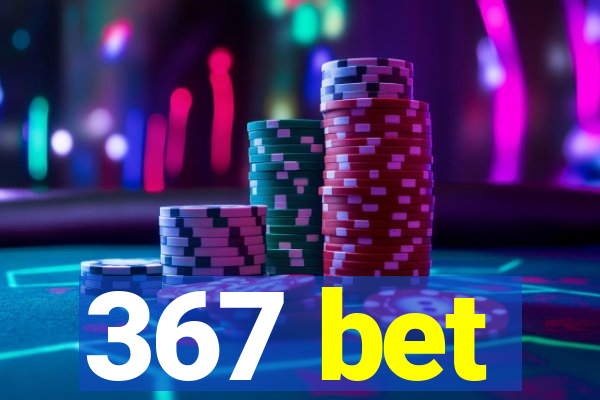 367 bet